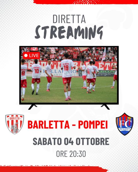 Barletta 1922 - Pompei in diretta streaming su Castr