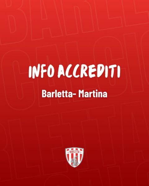 Barletta 1922 - Martina Calcio 1947: info accrediti