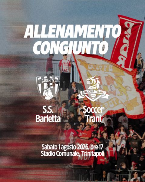 Allenamento congiunto con la Soccer Trani, sabato ore 17 a Trinitapoli